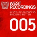 Charles Gudagafva - Bigger Is Better (David West Remix)