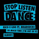 Rico e liso ft. Bradsucks - So Much Time (I\'m Out Of It) (Peter Crash Kane \'No Time\' Remix)