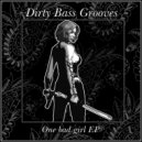 Dirty Bass - Naughty Naughty Girl (Original Mix)