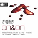 Hy2RoGeN & Fr3cky - On & On (Claudio Cristo Remix)