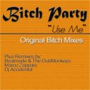 Bitch Party - Use Me