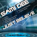 Sami Dee - Just Believe (Jul Raken Remix)