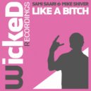 Sami Saari & Mike Shiver - Like a Bitch