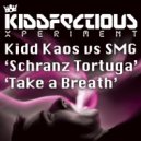 SMG vs Kidd Kaos - Take A Breath (Original Mix)