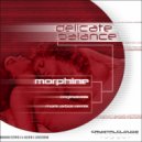 Delicate Balance - Morphine (Mark Arbor Remix)