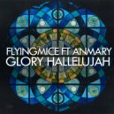 FlyingMice ft Anmary - Glory Hallelujah (Believe In Disco Remix)