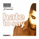 Under Achiever ft Jermaine - Hate To Say (Pt. 2) (Nate Brice & Scott Garland Remix)