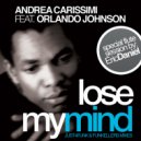 Andrea Carissimi feat. Orlando Johnson - Lose My Mind