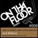 Dekky ft Sunnery James & Ryan Marciano - Just Believe (Jay Santi Remix)