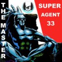 Super Agent 33 - The Master (D.G.X. Remix)