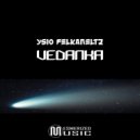 Ysio Felkaneltz - Vedanka (Breaks Mix)
