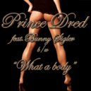 Prince Dred feat. Bunny Sigler - What A Body (Soca Mix)