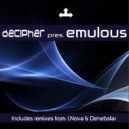 Decipher Pres. Emulous - Emulous (I.Nova (For One Last Breath) Remix)