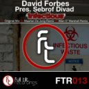 David Forbes Pres. Sebrof Divad - Infectious (Allan O\'Marshall Remix)