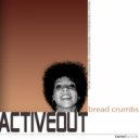 Activeout - Bread Crumbs (Ultimate grooves Remix)