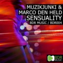 Muzikjunki & Marco Den Held - Sensuality