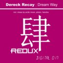 Dereck Recay - Dream Way (Hensha Remix)