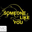 MIO feat. Mavoks - Someone Like You