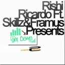 Rishi Ricardo Ft Skillz & Framus - Get Down (Rework)