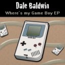 Dale Baldwin - Where's My Game Boy