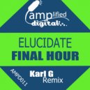 Elucidate - Final Hour (Karl G Remix)