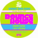 Short Bus Kids - Dig It Honey (Original Mix)