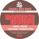 Short Bus Kids - Broke From Koke