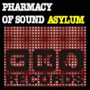 Pharmacy of Sound - Asylum