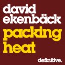 David Ekenback - Packing Heat (Original Mix)