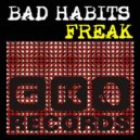 Bad Habits - Freak