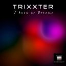 Trixxter - Dream Recall