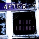 After 9 - Blue Chocolate