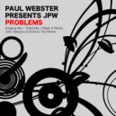 Paul Webster Presents JPW - Problems