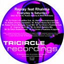 Replay feat. Rhalmia - Everyday Is Saturday (Robert Rivera Midnight Touch Mix)
