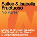 Sullee feat Isabella Fructuoso - No Pares (Jordan Rivera & Chique Benitez Remix)