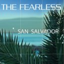 The Fearless - San Salvador