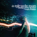 Yvel & Tristan Feat. Chriss Of The Quasar - A Miracle Man