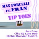 Max Porcelli ft. Fran - Tip Toes