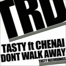 Tasty ft Chenai - Dont Walk Away (Club Junkies Remix)