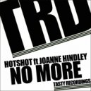 Hotshot ft Joanne Hindley - No More (Felly Remix)