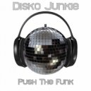 Disko Junkie - Push The Funk