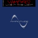 Vampires - Live In The Light (DJ Acca)