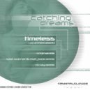 Catching Dreams - Timeless