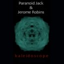 Paranoid Jack & Jerome Robins - Kaleidoscope (Liquid Light Remix)
