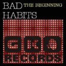 Bad Habits - Ghetto Blaster