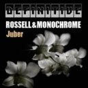 Rossell & Monochrome - Juber