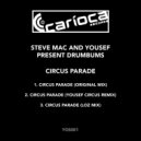 Steve Mac & Yousef present Drumbums - Circus Parade (Loz Remix)