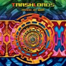 Trashlords - Experience