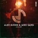 Alex DJohn & Mike Sang - Lullaby