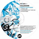 Coldware - What\'s Your Name (Supuer Remix)
